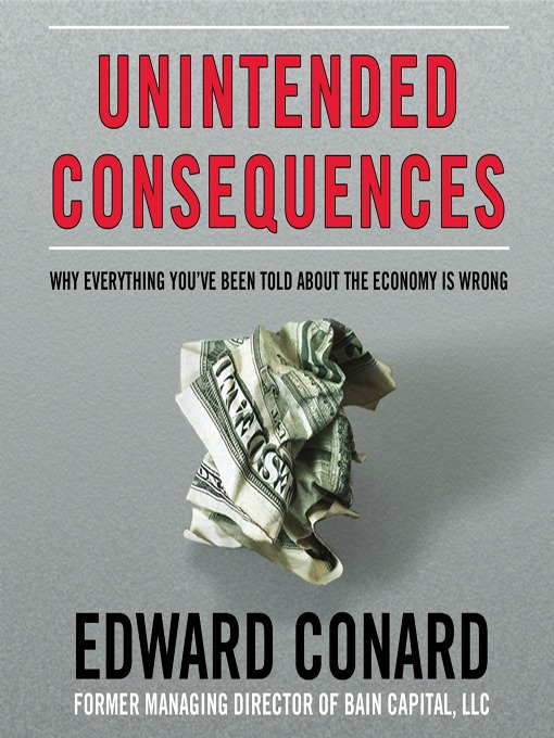 Title details for Unintended Consequences by Edward Conard - Available